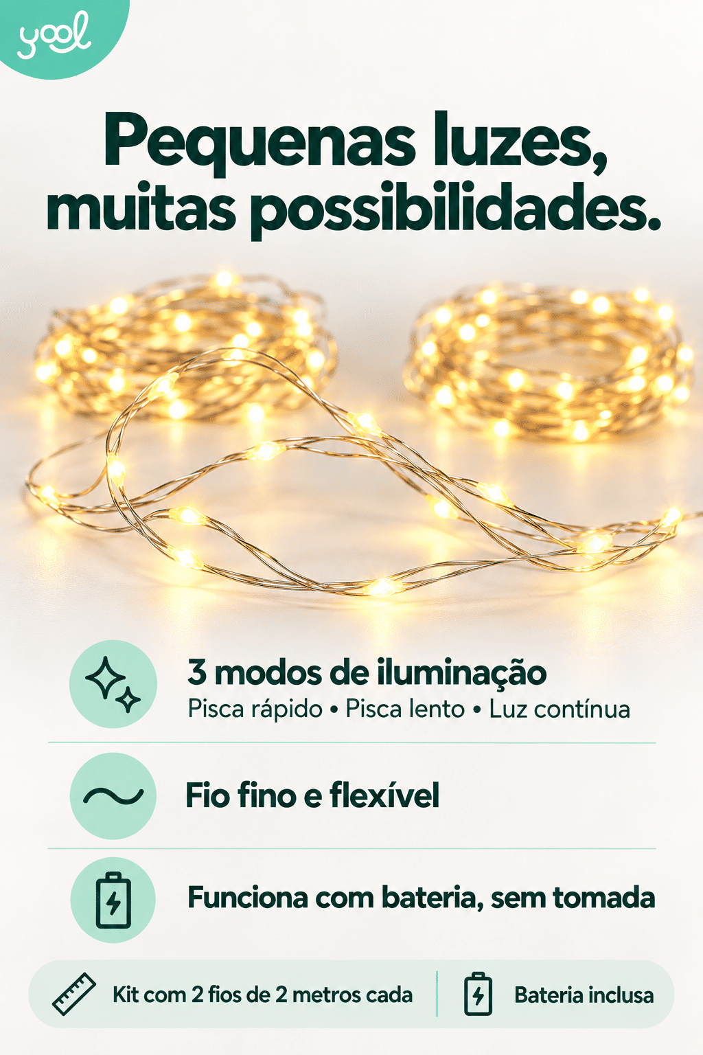 Kit 2 Fios de Fada LED Pisca-Pisca 2 Metros com Bateria Inclusa Kit 2 Fios de Fada LED Pisca-Pisca 2 Metros com Bateria Inclusa