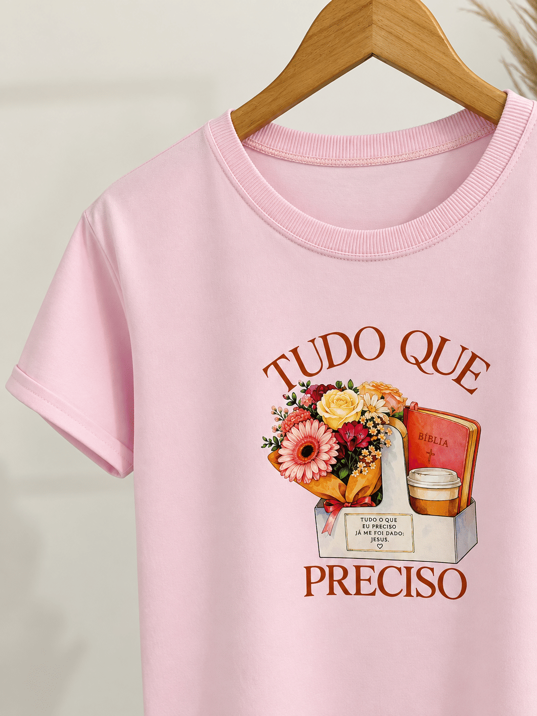Tshirt Premium - Tudo Que Preciso - Rosa Bebê Tshirt Premium - Tudo Que Preciso - Rosa Bebê