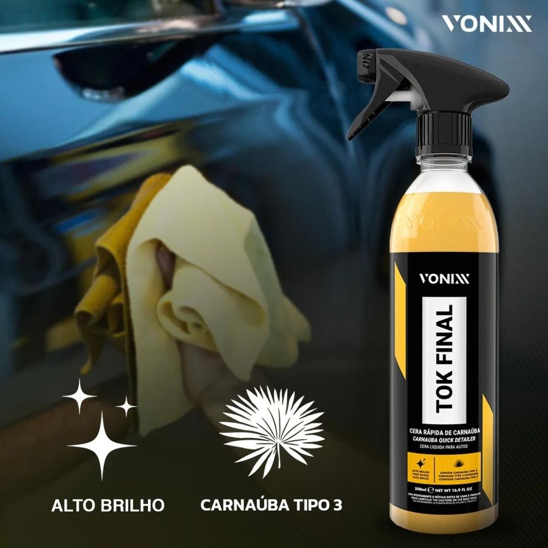 Cera Carnaúba Manutenção Vonixx Tok Final 500ml Cera Carnaúba Manutenção Vonixx Tok Final 500ml