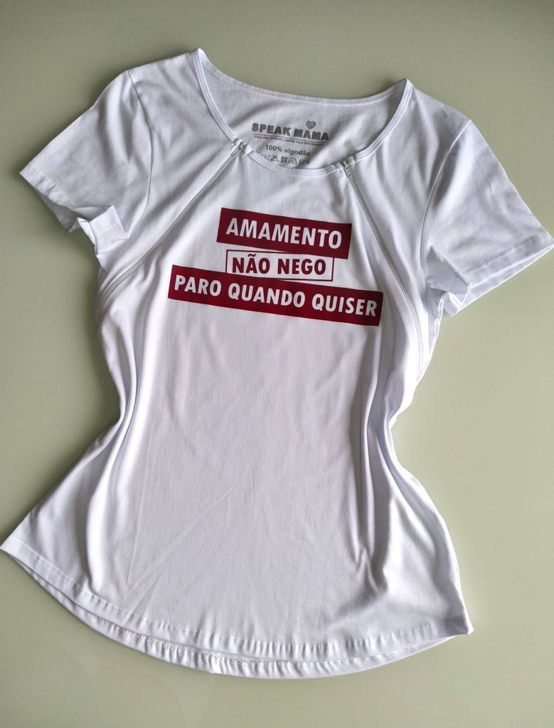 Camiseta De Amamentação - Amamento Não Nego Paro Quando Quiser Camiseta De Amamentação - Amamento Não Nego Paro Quando Quiser