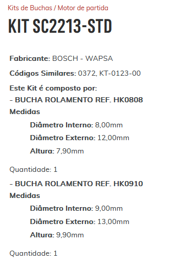 KIT SC2213-STD - KIT BUCHA PARTIDA FIAT DOBLO/ GRAND SIENA/ FIORINO/ ESTE KIT É COMPOSTO POR: 1 - BUCHA ROLAMENTO REF. HK0808/ 1 - BUCHA ROLAMENTO REF. HK0910 - KIT KIT SC2213-STD - KIT BUCHA PARTIDA FIAT DOBLO/ GRAND SIENA/ FIORINO/ ESTE KIT É COMPOSTO POR: 1 - BUCHA ROLAMENTO REF. HK0808/ 1 - BUCHA ROLAMENTO REF. HK0910 - KIT