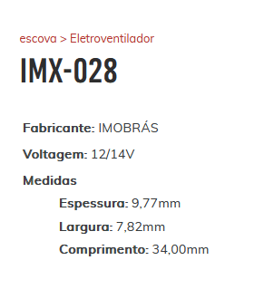 EE-IMX-028-12/24V - ESCOVA ELETRO VENT. IMOBRAS 12/ 24V ELETROVENTILADOR - JG EE-IMX-028-12/24V - ESCOVA ELETRO VENT. IMOBRAS 12/ 24V ELETROVENTILADOR - JG