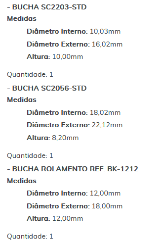 KIT SC0268-STD - KIT BUCHA PARTIDA BOSCH - WAPSA/ SPRINTER/ F-250 C/ MWM/ ESTE KIT É COMPOSTO POR: 1-BUCHA SC1101-STD/ 1-BUCHA SC2203-STD/ 1-BUCHA SC2056-STD/ 1-ROLAMENTO REF. BK-1212 - KIT KIT SC0268-STD - KIT BUCHA PARTIDA BOSCH - WAPSA/ SPRINTER/ F-250 C/ MWM/ ESTE KIT É COMPOSTO POR: 1-BUCHA SC1101-STD/ 1-BUCHA SC2203-STD/ 1-BUCHA SC2056-STD/ 1-ROLAMENTO REF. BK-1212 - KIT