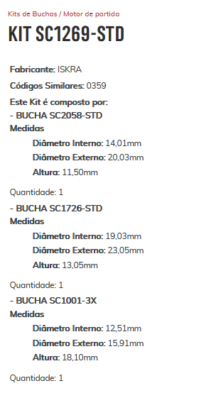KIT SC1269-STD - KIT BUCHA PARTIDA ISKRA MASSEY FERGUSON/ ESTE KIT É COMPOSTO POR: 1 - BUCHA SC2058-STD/ 1 - BUCHA SC1726-STD/ 1 - BUCHA SC1001-3X - KIT KIT SC1269-STD - KIT BUCHA PARTIDA ISKRA MASSEY FERGUSON/ ESTE KIT É COMPOSTO POR: 1 - BUCHA SC2058-STD/ 1 - BUCHA SC1726-STD/ 1 - BUCHA SC1001-3X - KIT