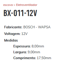 EE-BX-011-12V - ESCOVA ELETRO VENT. BOSCH-WAPSA - VENTILADOR - JG EE-BX-011-12V - ESCOVA ELETRO VENT. BOSCH-WAPSA - VENTILADOR - JG