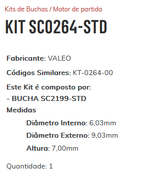 KIT SC0264-STD - KIT BUCHA PARTIDA RENAULT/ CITROEN/ PEUGEOT/ PICASSO/ C3/ C4/ 306/ 307/ ESTE KIT É COMPOSTO POR: 1-BUCHA SC2199-STD/ 1-BUCHA SC2200-STD/ 1-BUCHA SC2246-STD/ 1-BUCHA SC2272-STD - KIT
