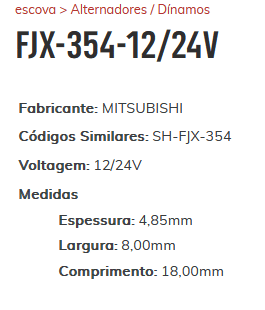 EA-FJX-354 12/24V - ESCOVA ALTERNADOR MITSUBISHI/ VOLVO/ TOWNER/ HYUNDAI/ ASIA/ EMPILHADEIRA 12/24V (EMB. COM 01 JOGO DE 2 ESCOVAS - VALOR DO KIT) - JG