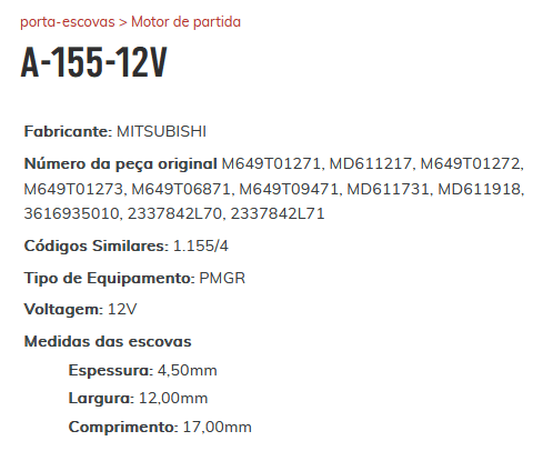 A-155-12V - PORTA ESCOVA PARTIDA MITSUBISHI/ L200/ NISSAN/ HYUNDAI/ KIA/ ELANTRA/ ECLIPSE (EMB. COM 01 PECA- VALOR UNITARIO) - PC