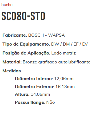 SC080-STD - BUCHA PARTIDA OPALA/ CORCEL L/M STD - 12,06 X 16,13 X 14,05 MM - PC SC080-STD - BUCHA PARTIDA OPALA/ CORCEL L/M STD - 12,06 X 16,13 X 14,05 MM - PC