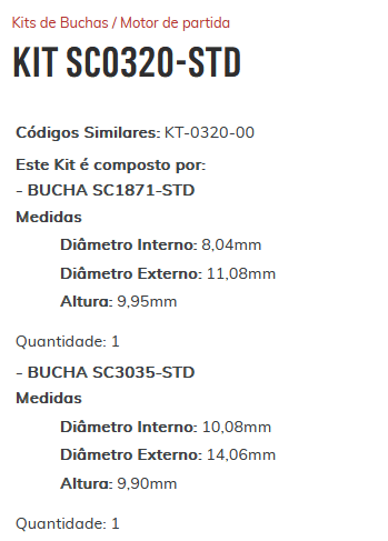 KIT SC0320-STD - KIT BUCHA PARTIDA TOYOTA/ HILUX/ SW4 2.8/ 3.0/ ESTE KIT É COMPOSTO POR: 1 - BUCHA SC1871-STD/ 1 - BUCHA SC3035-STD/ 1 - BUCHA SC3008-STD/ 1 - BUCHA ROLAMENTO REF. HK28,2X35,2X14,8 - KIT KIT SC0320-STD - KIT BUCHA PARTIDA TOYOTA/ HILUX/ SW4 2.8/ 3.0/ ESTE KIT É COMPOSTO POR: 1 - BUCHA SC1871-STD/ 1 - BUCHA SC3035-STD/ 1 - BUCHA SC3008-STD/ 1 - BUCHA ROLAMENTO REF. HK28,2X35,2X14,8 - KIT