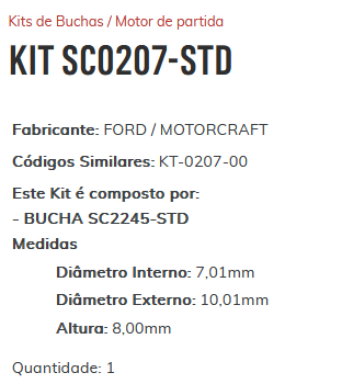KIT SC0207-STD - KIT BUCHA PARTIDA MOTORCRAFT COROLA/ ETIOS/ CIVIC/ PANDA/ ESTE KIT É COMPOSTO POR: 1-BUCHA SC2245-STD/ 1-BUCHA SC3477-STD/ 1-BUCHA SC3478-STD/ 1-BUCHA SC3485-STD - KIT