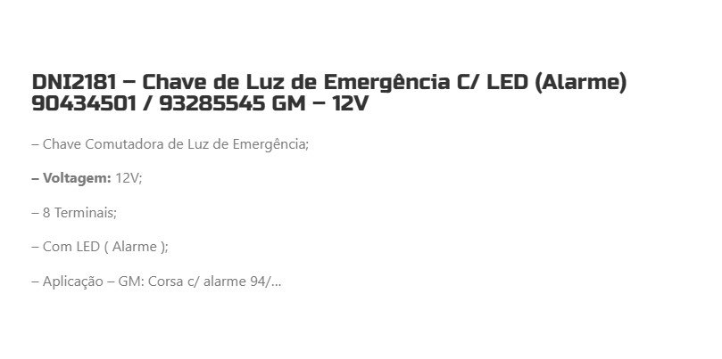 DNI2181 12V - CHAVE ALERTA CORSA COM ALARME E LED (EMB. COM 01 PECA- VALOR UNITARIO) - PC DNI2181 12V - CHAVE ALERTA CORSA COM ALARME E LED (EMB. COM 01 PECA- VALOR UNITARIO) - PC
