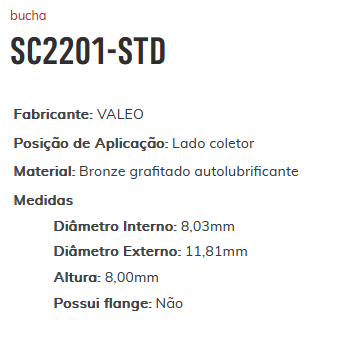 SC2201-STD - BUCHA PARTIDA VALEO LC FOX/ GOLF/ POLO/ SPACEFOX - 8.03 X 11.81 X 8.00 MM (EMB.COM 10 PECAS- VALOR UNITARIO) - PC