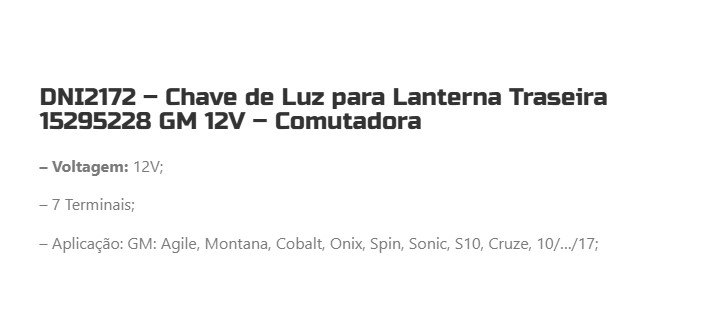 DNI2172 12V - CHAVE FAROL AGILE/ MONTANA/ COBALT/ ONIX/ SPIN/ SONIC/ S10/ CRUZE/ PRISMA (EMB. COM 01 PECA- VALOR UNITARIO) - PC DNI2172 12V - CHAVE FAROL AGILE/ MONTANA/ COBALT/ ONIX/ SPIN/ SONIC/ S10/ CRUZE/ PRISMA (EMB. COM 01 PECA- VALOR UNITARIO) - PC