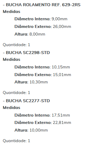 KIT SC2121-STD - KIT BUCHA PARTIDA BLAZER/ S10 - ESTE KIT É COMPOSTO POR: 1-BUCHA SC3035-STD/ 1-BUCHA ROLAMENTO REF. 629-2RS/ 1-BUCHA SC2298-STD/ 1-BUCHA SC2277-STD - KIT
