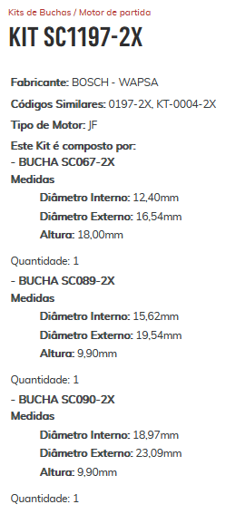 KIT SC1197-2X   - KIT BUCHA PARTIDA JF/ MB ESTE KIT E COMPOSTO POR 1-BUCHA SC067-2X/ 1-BUCHA SC089-2X / 1-BUCHA SC090-2X     - KIT