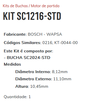 KIT SC1216-STD - KIT BUCHA PARTIDA BOSCH HILUX 3.0/ ESTE KIT É COMPOSTO POR: 1 - BUCHA SC2024-STD/ 1 - BUCHA SC2072-STD/ 1 - BUCHA SC1856-STD/ 1 - BUCHA SC2056-STD - KIT