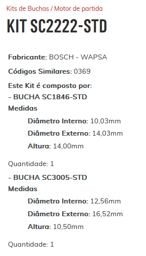 KIT SC2222-STD - KIT BUCHA PARTIDA PALIO/ SIENA/ STRADA/ UNO/ ESTE KIT É COMPOSTO POR:   1   - BUCHA SC1846-STD/ 1 - BUCHA SC3005-STD - KIT