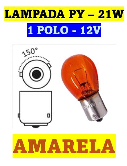 ISO14LX1056 PY AM 12 - LAMPADA HALOGENA 1056 AMBAR PY 21W 12V 21W BAU15S 1POLO 12496 (EMB. COM 10 PECAS - VALOR UNITARIO) - PC