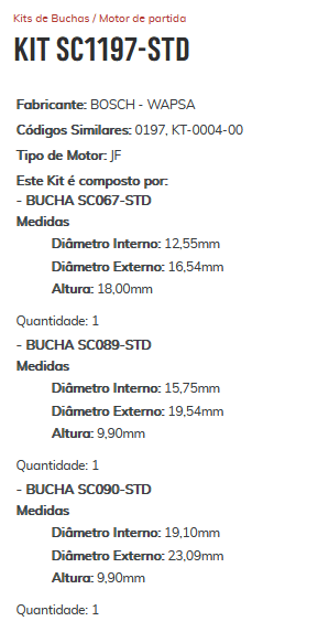 KIT SC1197-STD - KIT BUCHA PARTIDA JF/ MB - ESTE KIT E COMPOSTO POR 1-BUCHA SC067-STD/ 1-BUCHA SC089-STD / 1-BUCHA SC090-STD - KIT KIT SC1197-STD - KIT BUCHA PARTIDA JF/ MB - ESTE KIT E COMPOSTO POR 1-BUCHA SC067-STD/ 1-BUCHA SC089-STD / 1-BUCHA SC090-STD - KIT