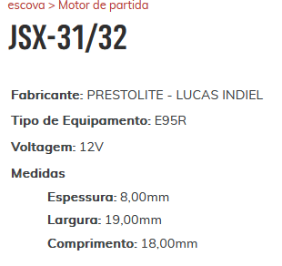EP-JSX-31/32 - ESCOVA PARTIDA FORD PRESTOLITE E 95R - 8,00 X 19,00 X 18,00 MM - JG EP-JSX-31/32 - ESCOVA PARTIDA FORD PRESTOLITE E 95R - 8,00 X 19,00 X 18,00 MM - JG
