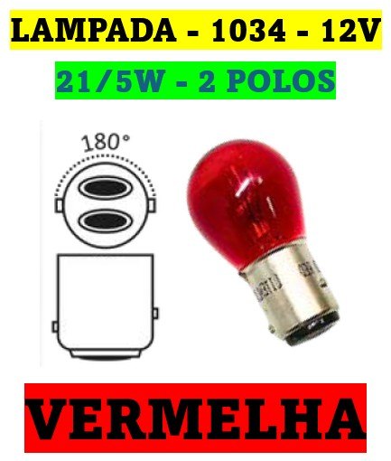 ISO14LX1034 VM 12V - LAMPADA HALOGENA 1034 12V 21/5W VERMELHA 12499R (EMB. COM 10 PECAS - VALOR UNITARIO) - PC
