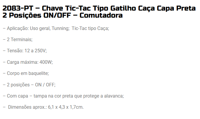 DNI2083 12/24V - CHAVE TIC-TAC TIPO GATILHO CAPA PRETA 2 POSICOES ON/OFF - COMUTADORA - PC