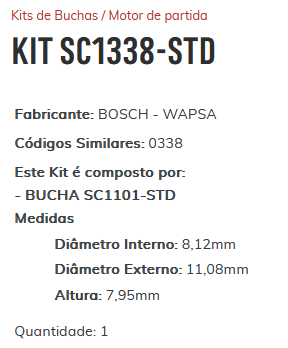 KIT SC1338-STD - KIT BUCHA PARTIDA BOSCH - WAPSA/ F-250/ F-350/ F-4000 C/ MOTOR CUMMINS ANO 1998 >/ ESTE KIT É COMPOSTO POR: 1     - BUCHA SC1101-STD/ 1 - BUCHA SC1261-STD/ 1 - BUCHA SC1774-STD/ 1 - BUCHA SC2023-STD - KIT