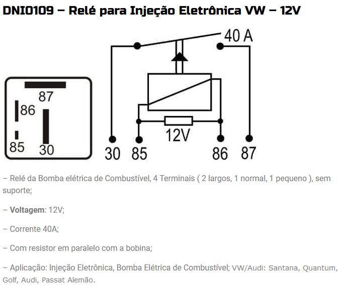 DNI0109 12V - RELE BOMBA COMBUSTIVEL VW/ AUDI (4 TERM. 2 LARGOS 1 NORMAL 1 PEQ) INJEÇAO 12V - PC