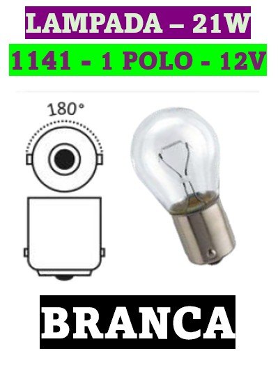 ISO14LX1141 BC 12V - LAMPADA HALOGENA 1141 21W 1141 12V BA15S 1POLO 12498PR (EMB. COM 10 PECAS - VALOR UNITARIO) - PC