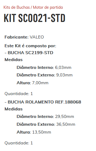 KIT SC0021-STD - KIT BUCHA PARTIDA VALEO/ PASSAT/ JETTA/ TIGUAN/ A3: ESTE KIT É COMPOSTO POR: 1-BUCHA SC2199-STD/ 1-ROLAMENTO REF.188068 - KIT KIT SC0021-STD - KIT BUCHA PARTIDA VALEO/ PASSAT/ JETTA/ TIGUAN/ A3: ESTE KIT É COMPOSTO POR: 1-BUCHA SC2199-STD/ 1-ROLAMENTO REF.188068 - KIT