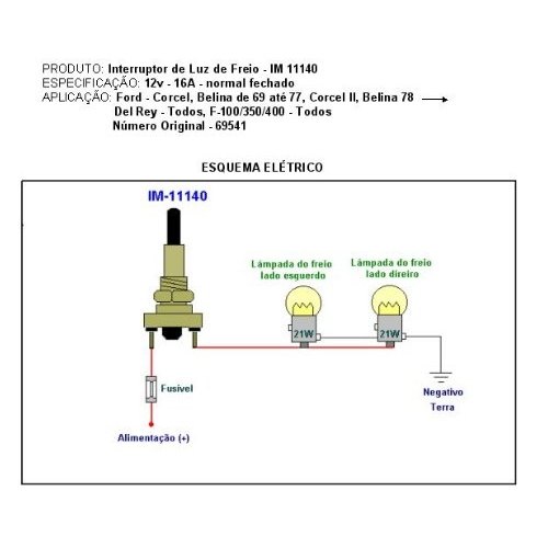 IM11140 - INTERRUPTOR DE FREIO F-1000/ CORCEL - COM 01 PORCA (EMB. COM 01 PECA - VALOR UNITARIO) - PC