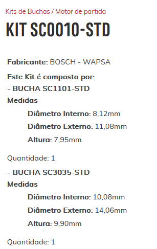 KIT SC0010-STD - KIT BUCHA PARTIDA BOSCH FORD CARGO ELT. C/ MTR CUMMINS 2010>/ ESTE KIT É COMPOSTO POR: 1-BUCHA SC1101-STD/ 1-BUCHA SC3035-STD/ 1-BUCHA SC3011-STD/ 1-BUCHA SC3348-STD - KIT