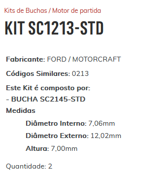 KIT SC1213-STD - KIT BUCHA PARTIDA LUCAS/ FIESTA/ KA/ COURRIER/ ESCORT/ FIAT/ ESTE KIT É COMPOSTO POR:   1   - BUCHA SC2145-STD/ 1 - BUCHA SC1100-STD/ 1 - BUCHA SC3008-STD - KIT
