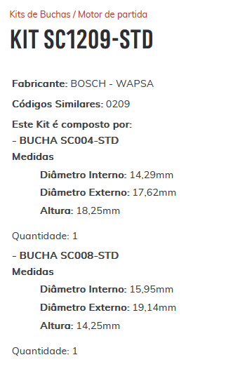 KIT SC1209-STD - KIT BUCHA PARTIDA WAPSA 8BR/ VALMET/ M. FERGUSON - EIXO FINO - ESTE KIT É COMPOSTO POR: 1-BUCHA SC004-STD/ 1-BUCHA SC008-STD - KIT