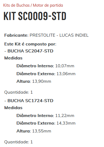 KIT SC0009-STD - KIT BUCHA PARTIDA PRESTOLITE FORD KA/ ESTE KIT É COMPOSTO POR: 1-BUCHA SC2047-STD/ 1-BUCHA SC1724-STD/ 1-BUCHA SC2048-STD/ 1-ROLAMENTO DE ESFERAS 6004 2RS - KIT