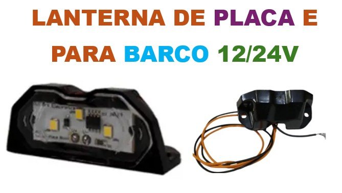 ISO17T1077 12/24V - LANTERNA LED PLACA E BARCO 12/24V UNIVERSAL (EMB. COM 01 PECA - VALOR UNITARIO) - PC