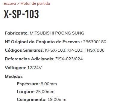 EP-X-SP-103 - ESCOVA PARTIDA HILUX 2005/ BESTA 2.7 12V E 24V (KIA MOTORS) P/ A-211- 8,00 X 25,00 X 19,00 MM - JG EP-X-SP-103 - ESCOVA PARTIDA HILUX 2005/ BESTA 2.7 12V E 24V (KIA MOTORS) P/ A-211- 8,00 X 25,00 X 19,00 MM - JG