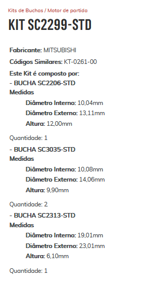 KIT SC2299-STD - KIT BUCHA PARTIDA MITSUBISHI/ S10/ BLAZER/ ESTE KIT É COMPOSTO POR:   1   - BUCHA SC2206-STD/ 2 - BUCHA SC3035-STD/ 1 - BUCHA SC2313-STD - KIT