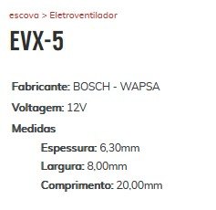 EE-EVX-5 12V - ESCOVA ELETROVENTILADOR BOSCH/ WAPSA - 6,3X8X20 (EMB. COM 01 JOGO DE 4 ESCOVAS - VALOR DO KIT) - JG