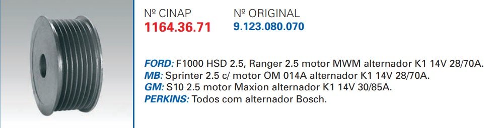 CP1164 - POLIA ALTERNADOR F1000 HSD 2.5 C/ MOT. MAXION/ S10/ SPRINTER (7PK) (EMB. COM 1 PEÇA - VALOR UNITARIO) - PC CP1164 - POLIA ALTERNADOR F1000 HSD 2.5 C/ MOT. MAXION/ S10/ SPRINTER (7PK) (EMB. COM 1 PEÇA - VALOR UNITARIO) - PC