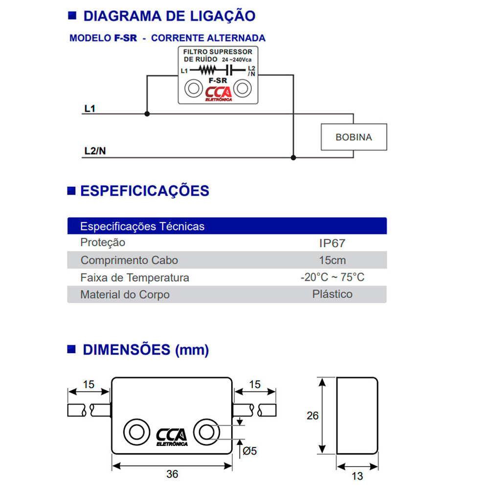 Filtro Diodo Supressor de Surto / Ruido Corrente Alternada 24-240V - F-SR Filtro Diodo Supressor de Surto / Ruido Corrente Alternada 24-240V - F-SR