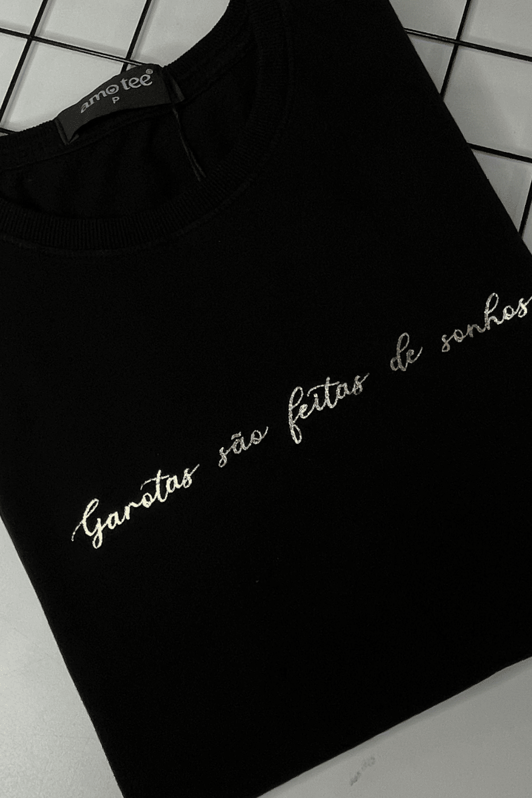 T-SHIRT _ GAROTAS SÃO FEITAS DE SONHOS T-SHIRT _ GAROTAS SÃO FEITAS DE SONHOS