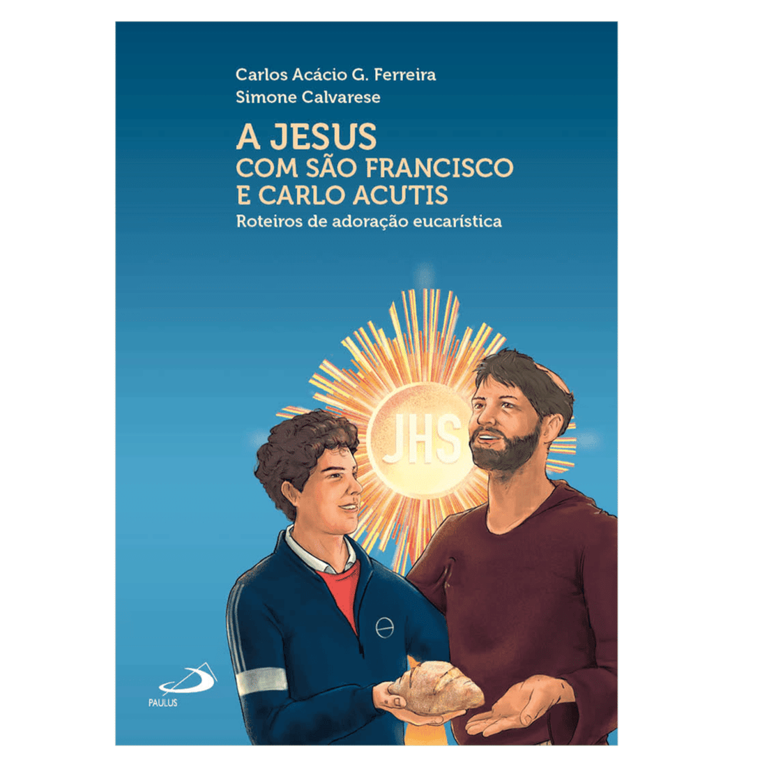 A Jesus com São Francisco e Carlo Acutis - Roteiros de Adoração Eucarística