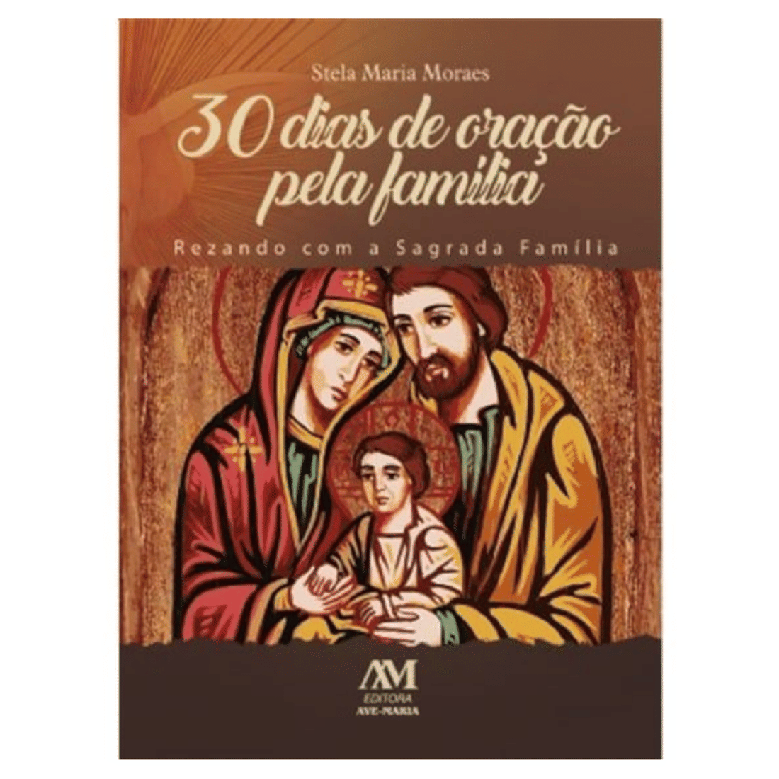 30 Dias de Oração pela Família Rezando com a Sagrada Família