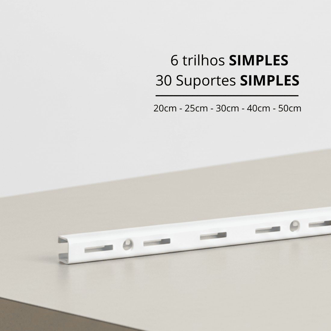Kit 6 Trilhos Simples 200cm com 30 Suportes Simples e Parafusos e Buchas para Prateleira Kit 6 Trilhos Simples 200cm com 30 Suportes Simples e Parafusos e Buchas para Prateleira