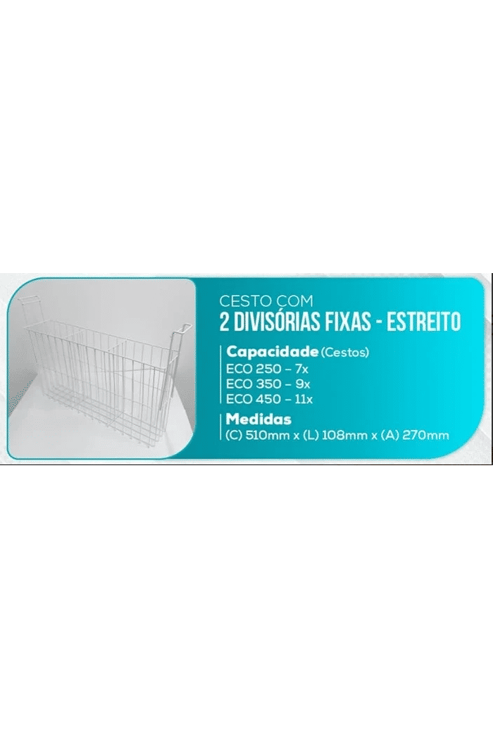 CESTO ESTREITO LARG. 108MM C/ DUAS DIVISORIAS FIXAS P/ ECO