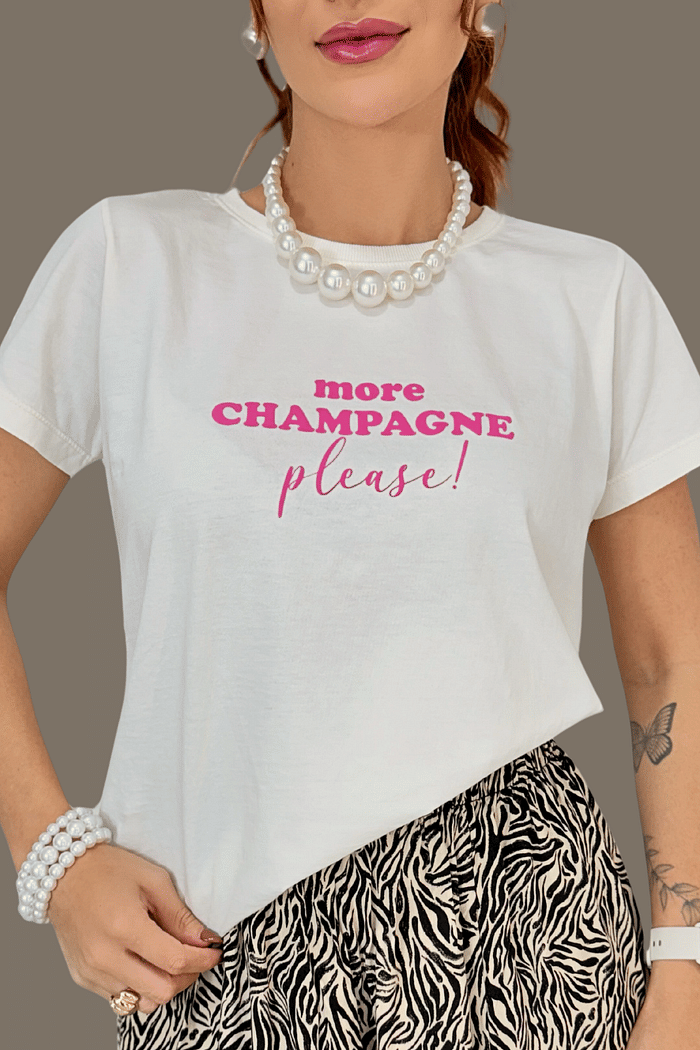 T SHIRT _  MORE CHAMPAGNE PLEASE