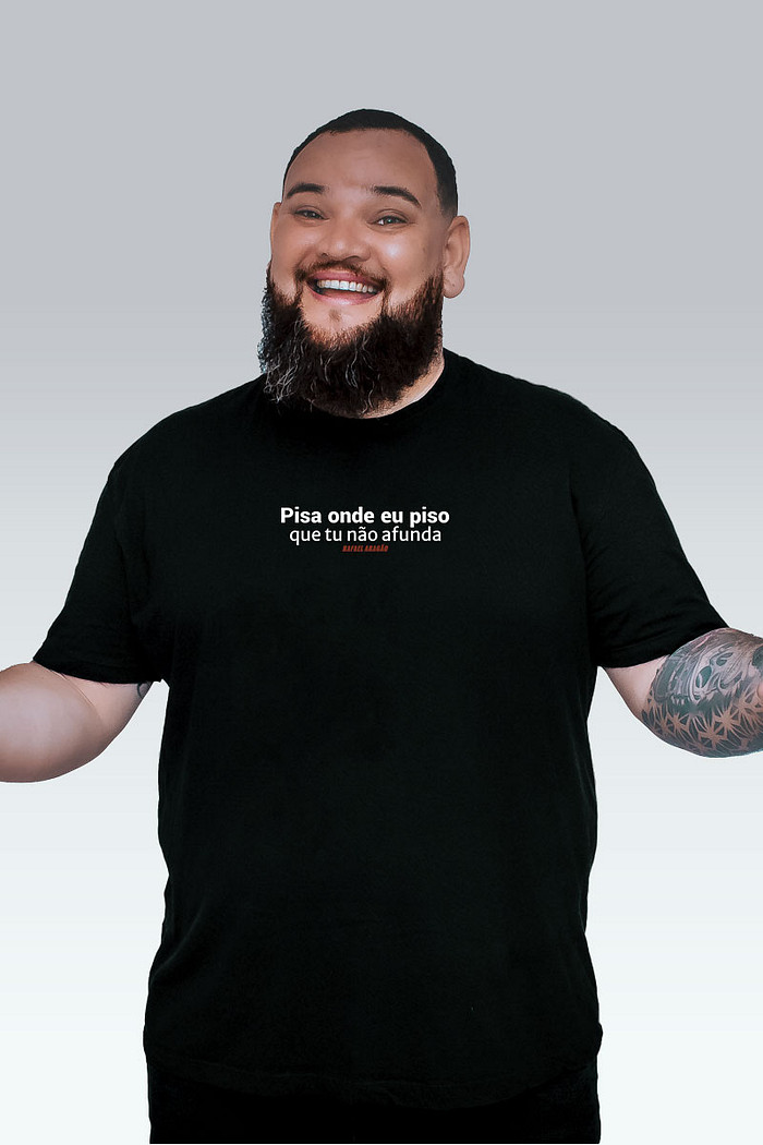 Camiseta Preta Pisa onde eu piso que tu não afunda 100% Algodão Manga Curta