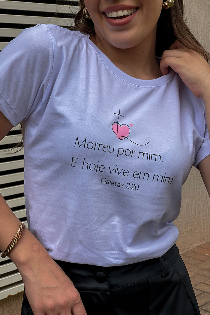 T-Shirt Morreu por mim e hoje vive em mim - Branco